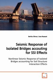 Seismic Response of Isolated Bridges accouting for SSI Effects, Olmos Bertha
