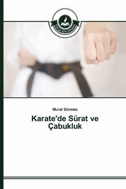 Karate'de Srat ve abukluk, Snmez Murat