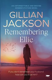 Remembering Ellie, Jackson Gillian