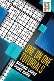 ksiazka tytu: One on One Tutorials | Sudoku Large Print Hard autor: Senor Sudoku