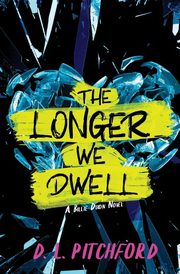 The Longer We Dwell, Pitchford D. L.