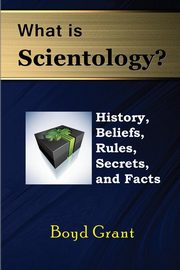 What Is Scientology?, Grant Boyd