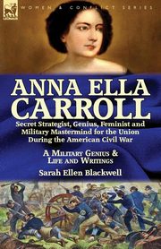 Anna Ella Carroll, Blackwell Sarah Ellen