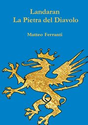 Landaran - La Pietra del Diavolo, Ferranti Matteo