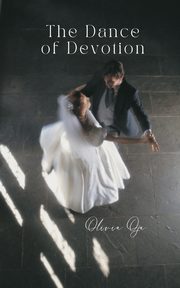 The Dance of Devotion, Oja Olivia