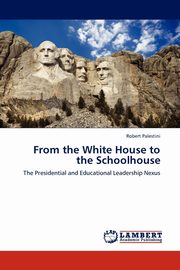 From the White House to the Schoolhouse, Palestini Robert