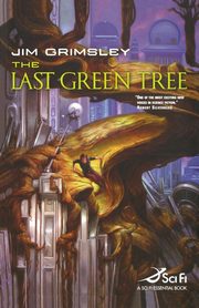 The Last Green Tree, Grimsley Jim