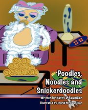 Poodles, Noodles and Snickerdoodles, TBD