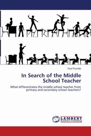 In Search of the Middle School Teacher, Rumble Paul