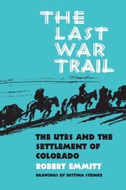 ksiazka tytu: The Last War Trail autor: Emmitt Robert