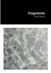 Fragments, Stowers Antony J