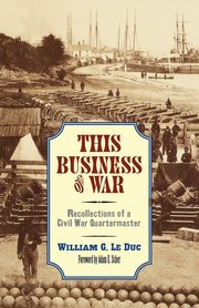 This Business of War, Le Duc William G.