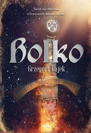 ksiazka tytu: Bolko autor: Gajek Grzegorz