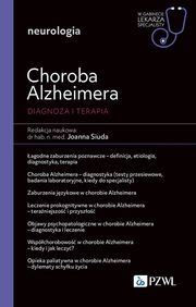 ksiazka tytu: Choroba Alzheimera. Diagnoza i terapia autor: Siuda Joanna