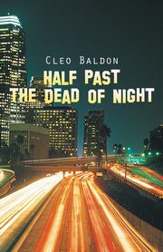 Half Past the Dead of Night, Baldon Cleo