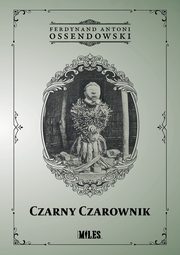 ksiazka tytu: Czarny Czarownik autor: Ossendowski Ferdynand Antoni