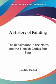 A History of Painting, Macfall Haldane