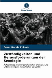 Zustndigkeiten und Herausforderungen der Sexologie, Bacale Polonio Csar