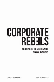 Corporate Rebels, Minnaar Joost