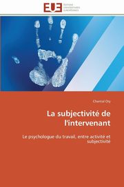 ksiazka tytu: La subjectivit de l'intervenant autor: ORY-C