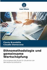 Ethnomethodologie und gemeinsame Wertschpfung, Brambilla Flvio