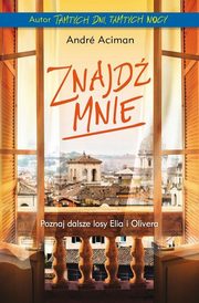 Znajd mnie, Aciman Andre