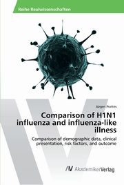 ksiazka tytu: Comparison of H1N1 influenza and influenza-like illness autor: Prattes Jrgen