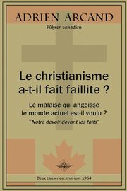 Le christianisme a-t-il fait faillite ?, Arcand Adrien