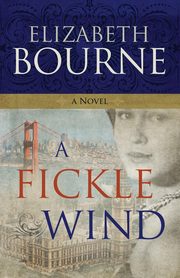 ksiazka tytu: A Fickle Wind autor: Bourne Elizabeth