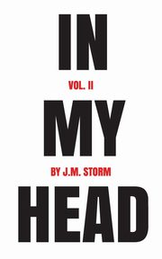 In My Head Volume II, Storm J.M.