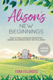 Alison's New Beginnings, Fieldhouse Fiona