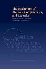 The Psychology of Abilities, Competencies, and Expertise, 