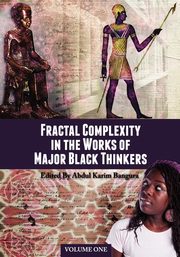 ksiazka tytu: Fractal Complexity in the Works of Major Black Thinkers autor: Bangura Abdul Karim