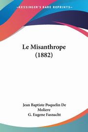 Le Misanthrope (1882), De Moliere Jean Baptiste Poquelin