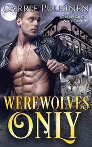 Werewolves Only, Pulkinen Carrie