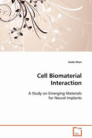 ksiazka tytu: Cell Biomaterial Interaction autor: Khan Saida