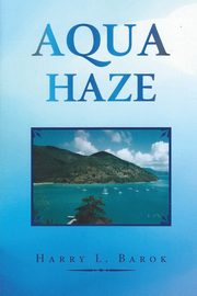 Aqua Haze, Barok Harry  L.