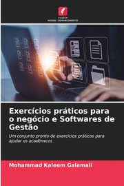 Exerccios prticos para o negcio e Softwares de Gest?o, Galamali Mohammad Kaleem