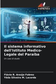 Il sistema informativo dell'Istituto Medico-Legale del Paraba, Arajo Fabres Flvio R.