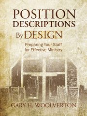 Position Descriptions by Design, Woolverton Gary H.