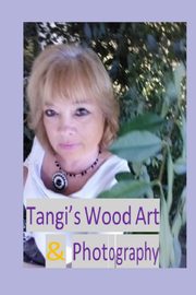 ksiazka tytu: Tangi's Wood Art & Photography autor: Ann Tangina