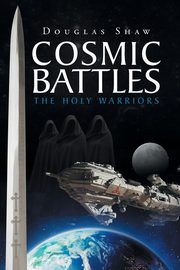 Cosmic Battles, Shaw Douglas