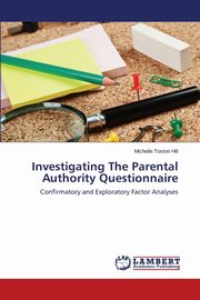 ksiazka tytu: Investigating The Parental Authority Questionnaire autor: Hill Michelle Toston