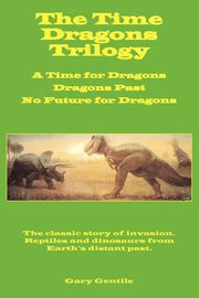 The Time Dragons Trilogy, Gentile Gary