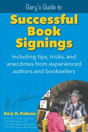 Gary's Guide to Successful Book Signings, Robson Gary D.