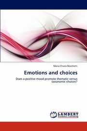 Emotions and choices, Marchetti Maria Chiara