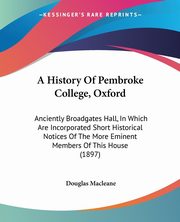 A History Of Pembroke College, Oxford, Macleane Douglas