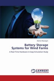 ksiazka tytu: Battery Storage Systems for Wind Farms autor: Bazargan Damon