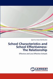 ksiazka tytu: School Characteristics and School Effectiveness autor: Dambudzo Ignatius Isaac