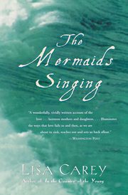 The Mermaids Singing, Carey Lisa